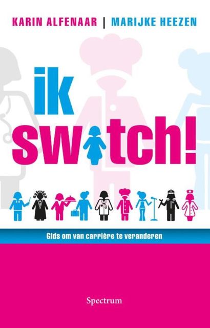Ik switch!, Karin Alfenaar, Marijke Heezen