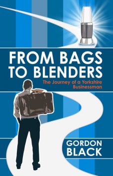 From Bags to Blenders, Gordon Black