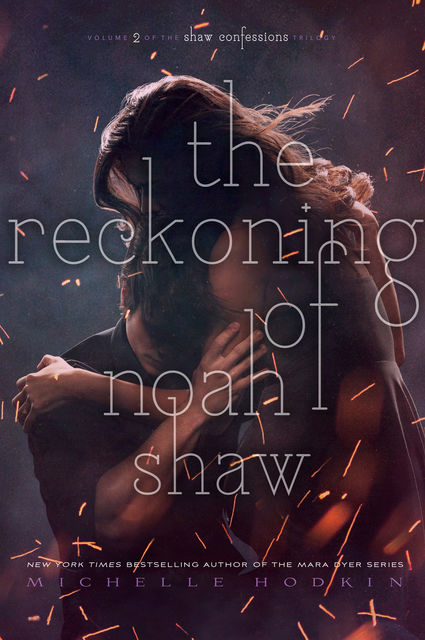 The Reckoning of Noah Shaw, Michelle Hodkin