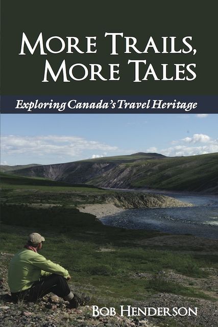 More Trails, More Tales, Bob Henderson