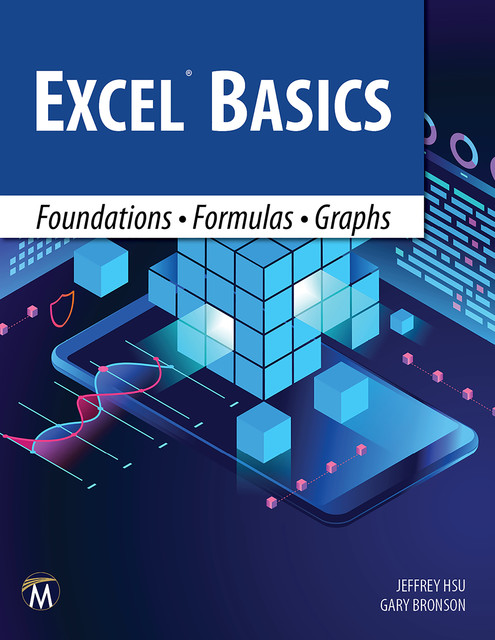 Excel Basics, Gary Bronson, Jeffrey Hsu