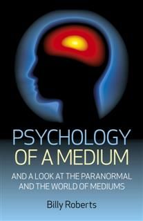 Psychology of a Medium, Billy Roberts