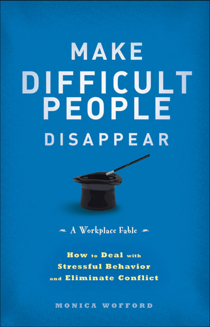 Make Difficult People Disappear, Monica Wofford