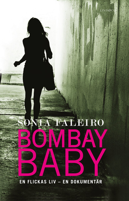 Bombay baby, en flickas liv – en dokumentär, Sonia Faleiro