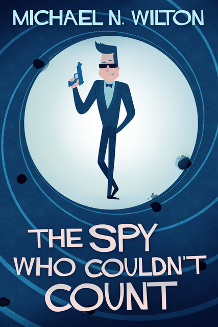 The Spy Who Couldn't Count, Michael Wilton