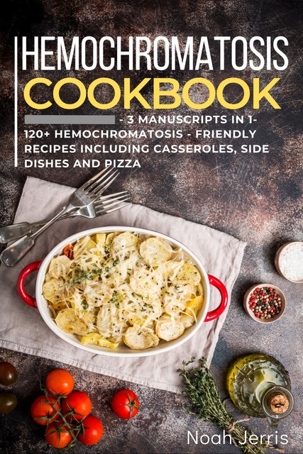 Hemochromatosis Cookbook, Noah Jerris