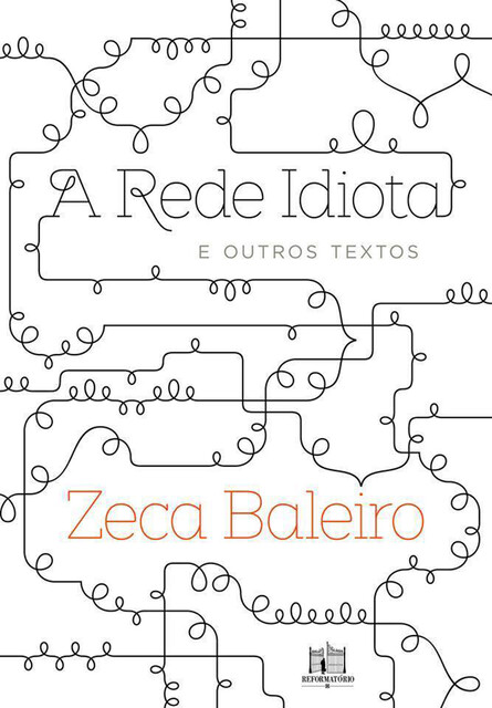 A Rede Idiota e outros textos, Zeca Baleiro