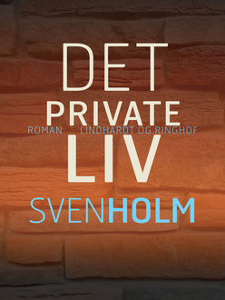 Det private liv, Sven Holm