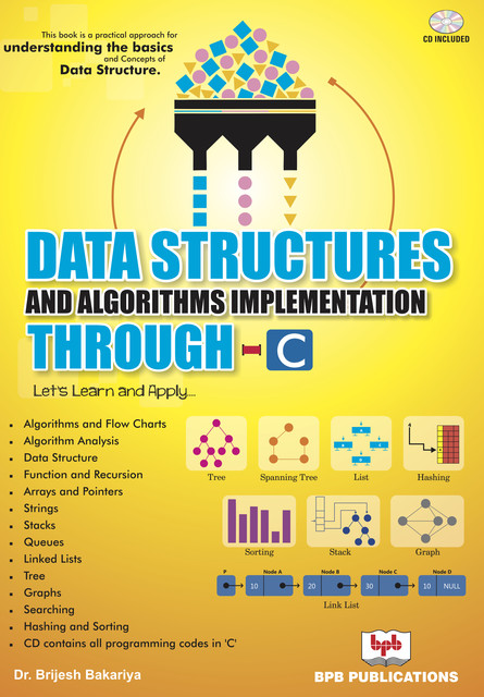 Data Structures and Algorithms Implementation through C: Let’s Learn and Apply, Brijesh Bakariya