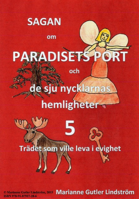 Sagan om Paradisets Port 5 Trädet som ville leva i evighet, Marianne Gutler Lindström