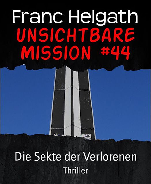 Unsichtbare Mission #44, Franc Helgath