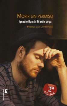Morir sin permiso, Ignacio Ramón Martín Vega