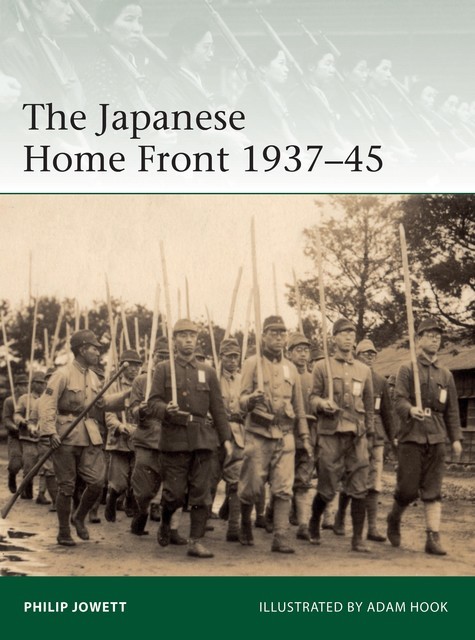 The Japanese Home Front 1937–45, Philip Jowett