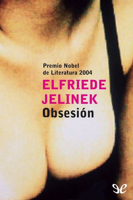 Obsesión, Elfriede Jelinek