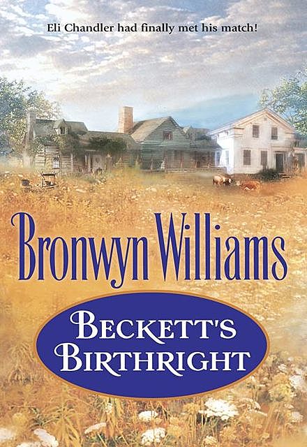 Beckett's Birthright, Bronwyn Williams