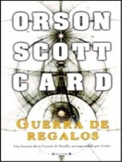 Guerra De Regalos, Orson Scott Card