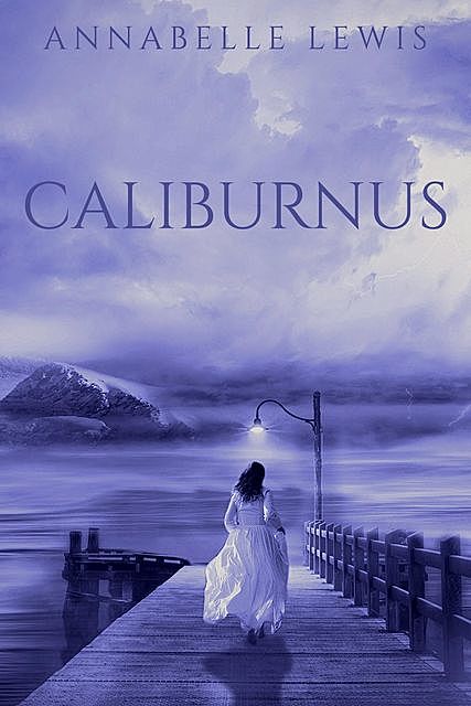 Caliburnus, Annabelle Lewis