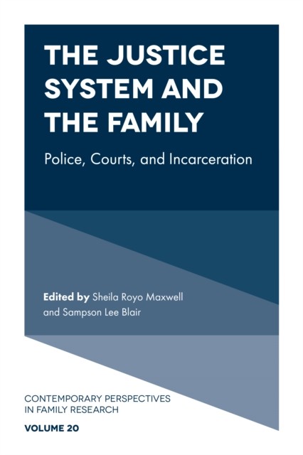 Justice System and the Family, Sampson Lee Blair, Sheila Royo Maxwell