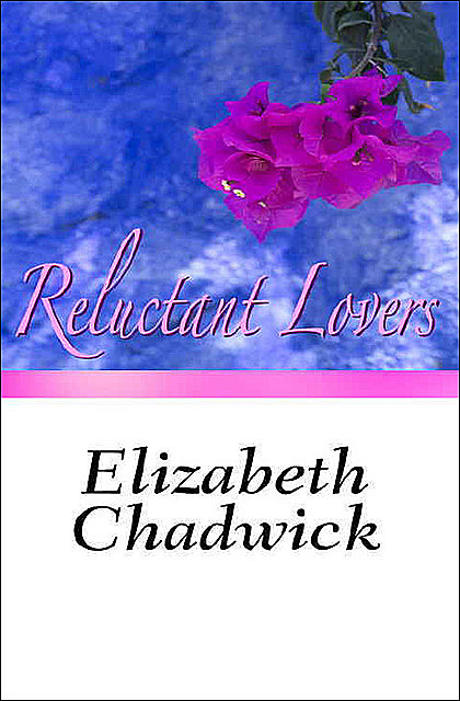 Reluctant Lovers, Elizabeth Chadwick
