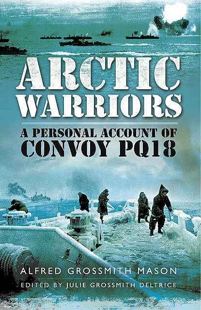 Arctic Warriors, Deltrice Alfred Grossmith