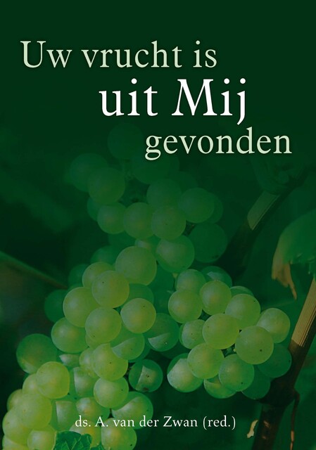Uw vrucht is uit mij gevonden, ZWAN