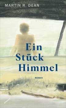 Ein Stück Himmel, Martin Dean