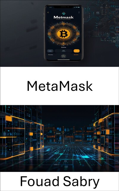 MetaMask Cryptocurrency Wallet, Fouad Sabry