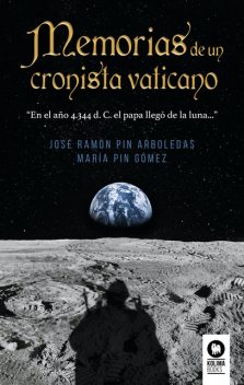Memorias de un cronista vaticano, José Ramón Pin Arboledas, María Gómez