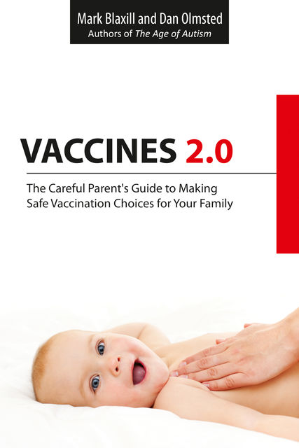 Vaccines 2.0, Dan Olmsted, Mark Blaxill