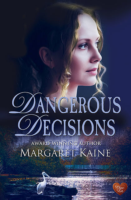 Dangerous Decisions, Margaret Kaine