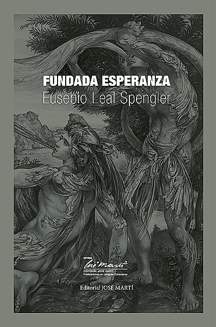 Fundada Esperanza, Eusebio Leal Spengler