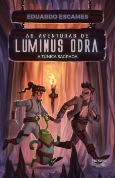 As Aventuras de Luminus Odra, Eduardo Escames