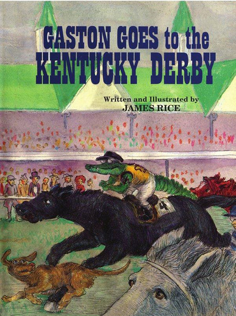 Gaston Goes to the Kentucky Derby, James Rice