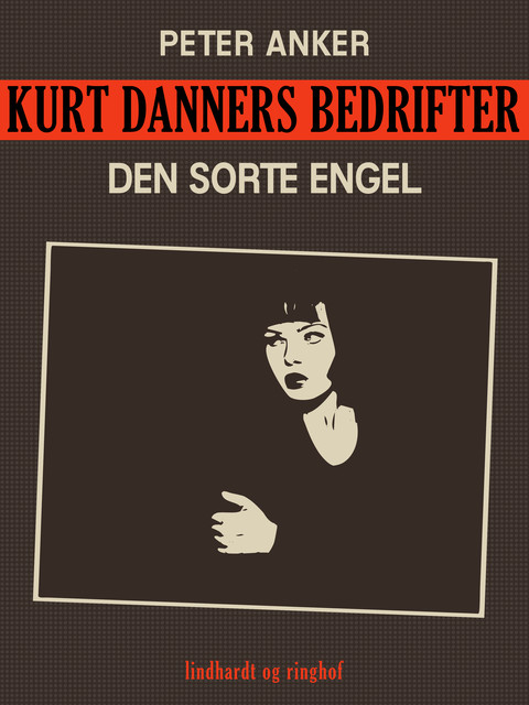 Kurt Danners bedrifter: Den sorte engel, Peter Anker