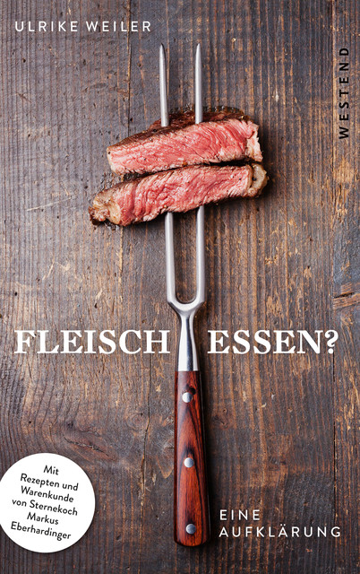 Fleisch essen, Ulrike Weiler