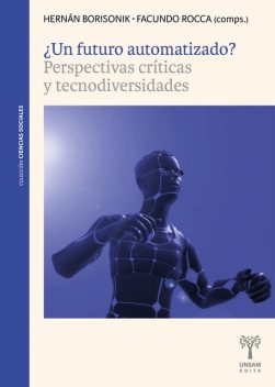 Un futuro automatizado, Hernán Borisonik, Facundo Rocca