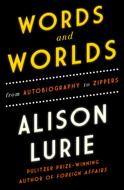 Words and Worlds, Alison Lurie