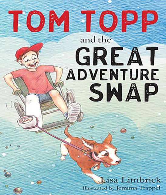 Tom Topp and the Great Adventure Swap, LIsa Limbrick