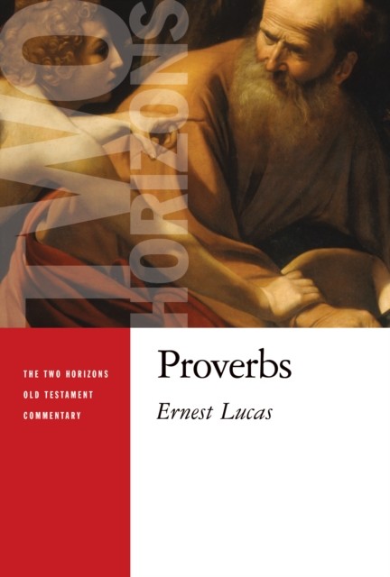 Proverbs, Ernest Lucas