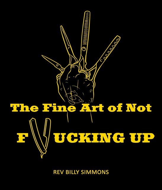 The Fine Art of Not F*cking Up, William Simmons