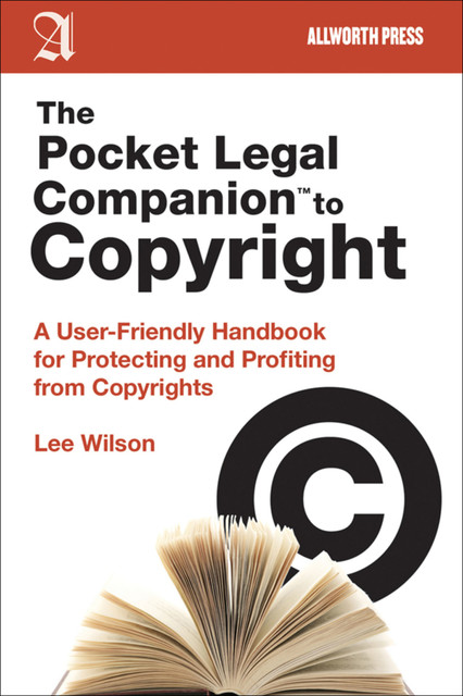 The Pocket Legal Companion to Copyright, Lee Wilson