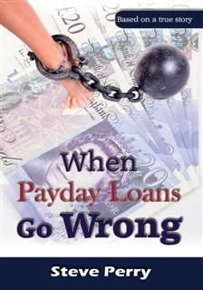 When Payday Loans Go Wrong, Steve Perry