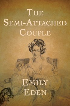 The Semi-Attached Couple, Emily Eden