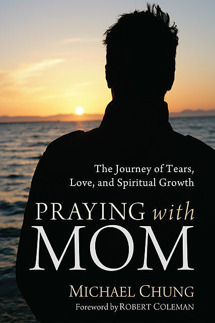 Praying with Mom, Michael Chung