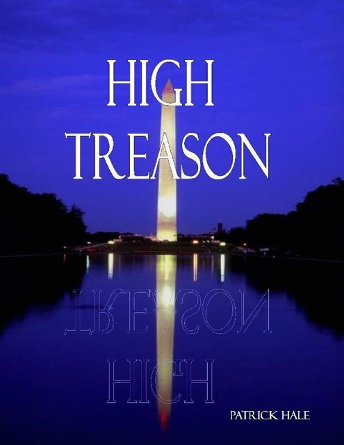High Treason, Patrick Hale