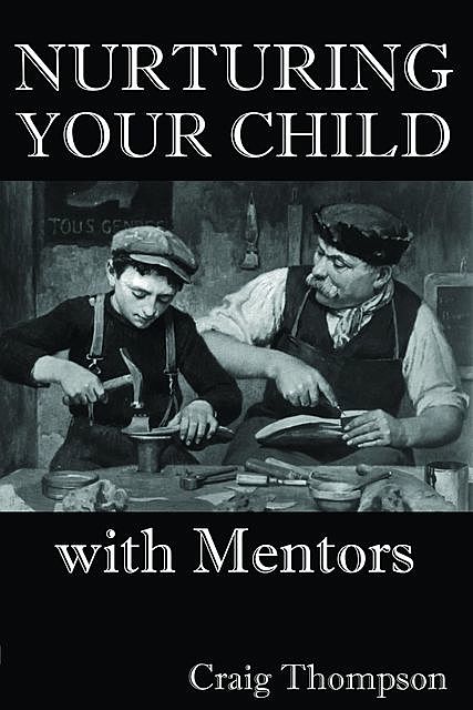 Nurturing Your Child with Mentors, Craig Thompson