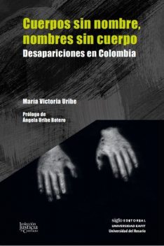 Cuerpos sin nombre, nombres sin cuerpo, María Victoria Uribe