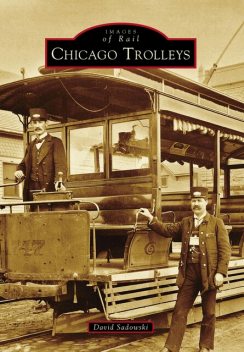 Chicago Trolleys, David Sadowski