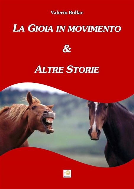 La Gioia in Movimento e altre storie, Valerio Bollac