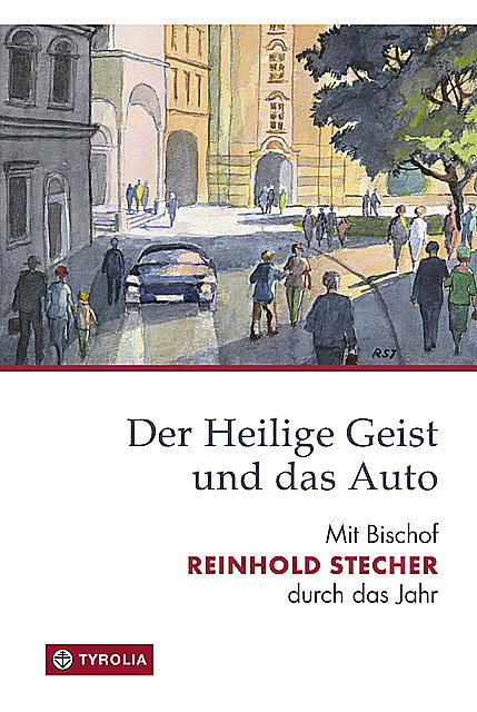Der Heilige Geist und das Auto, Reinhold Stecher